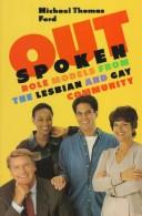 Outspoken : role models from the lesbian and gay community /