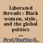Liberated threads : Black women, style, and the global politics of soul /