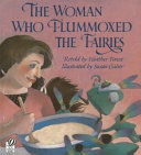 The woman who flummoxed the fairies : an old tale from Scotland /