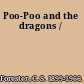 Poo-Poo and the dragons /