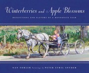 Winterberries and apple blossoms : reflections and flavors of a mennonite year /