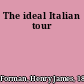 The ideal Italian tour