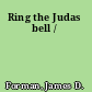 Ring the Judas bell /