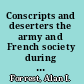 Conscripts and deserters the army and French society during the Revolution and Empire /