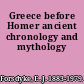 Greece before Homer ancient chronology and mythology