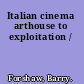 Italian cinema arthouse to exploitation /