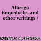 Albergo Empedocle, and other writings /