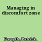 Managing in discomfort zone