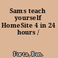 Sams teach yourself HomeSite 4 in 24 hours /