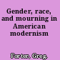Gender, race, and mourning in American modernism