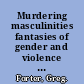 Murdering masculinities fantasies of gender and violence in the American crime novel /