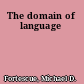 The domain of language