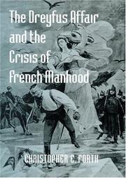 The Dreyfus affair and the crisis of French manhood /