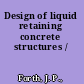 Design of liquid retaining concrete structures /