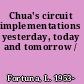 Chua's circuit implementations yesterday, today and tomorrow /