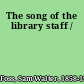 The song of the library staff /