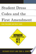 Student dress codes and the first amendment : legal challenges and policy issues /