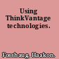 Using ThinkVantage technologies.