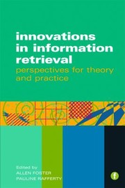 Innovations in information retrieval : perspectives for theory and practice /