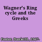 Wagner's Ring cycle and the Greeks