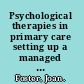 Psychological therapies in primary care setting up a managed service /