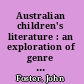 Australian children's literature : an exploration of genre and theme /