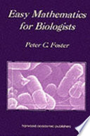 Easy Mathematics for biologists /
