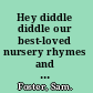 Hey diddle diddle our best-loved nursery rhymes and what they really mean /