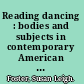 Reading dancing : bodies and subjects in contemporary American dance /