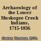 Archaeology of the Lower Muskogee Creek Indians, 1715-1836