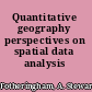 Quantitative geography perspectives on spatial data analysis /