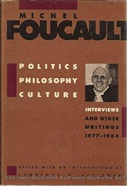 Politics, philosophy, culture : interviews and other writings, 1977-1984 /
