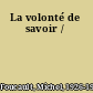 La volonté de savoir /