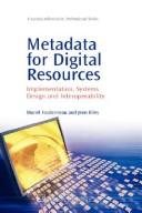 Metadata for digital resources : implementation, systems design and interoperability /