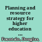 Planning and resource strategy for higher education : a guide for Universities in Africa /