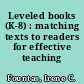 Leveled books (K-8) : matching texts to readers for effective teaching /