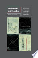 Economists and societies discipline and profession in the United States, Britain, and France, 1890s to 1990s /