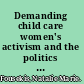 Demanding child care women's activism and the politics of welfare, 1940-71 /