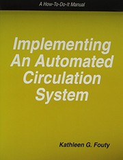 Implementing an automated circulation system : a how-to-do-it manual /