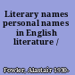 Literary names personal names in English literature /