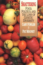 Shattering : food, politics, and the loss of genetic diversity /
