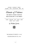 Climate of violence ; the French literary tradition from Baudelaire to the present.