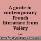 A guide to contemporary French literature from Valéry to Sartre.