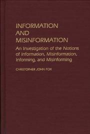 Information and misinformation : an investigation of the notions of information, misinformation, informing, and misinforming /