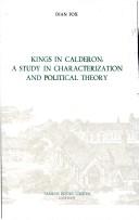 Kings in Calderón : a study in characterization and political theory /