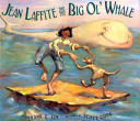 Jean Laffite and the big ol' whale /