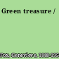 Green treasure /