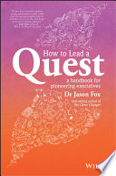 How to lead a quest : a handbook for pioneering executives /