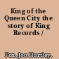 King of the Queen City the story of King Records /