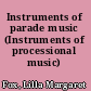 Instruments of parade music (Instruments of processional music)